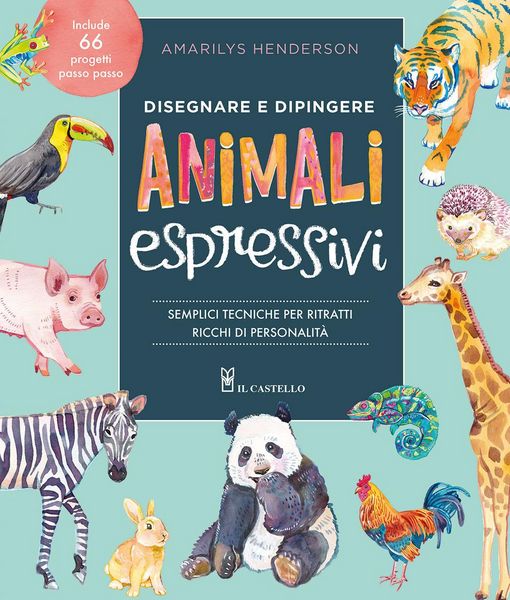 Produktbild: Disegnare e dipingere animali espressivi. Semplici tecniche per ritratti ricchi di personalit&agrave;