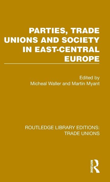 Produktbild: Parties, Trade Unions and Society in East-Central Europe