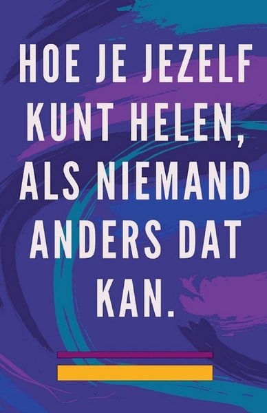 Produktbild: Hoe je Jezelf Kunt Helen, als Niemand Anders dat kan.