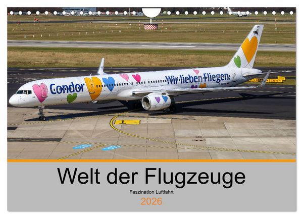 Produktbild: Welt der Flugzeuge - Faszination Luftfahrt 2026 (Wandkalender 2026 DIN A4 quer), CALVENDO Monatskalender