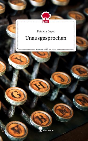 Produktbild: Unausgesprochen. Life is a Story - story.one