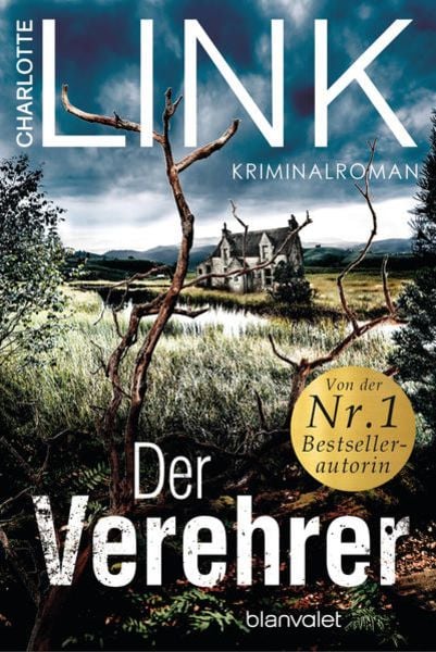 Der Verehrer, Taschenbuch von Charlotte Link, Blanvalet, 9783734107870