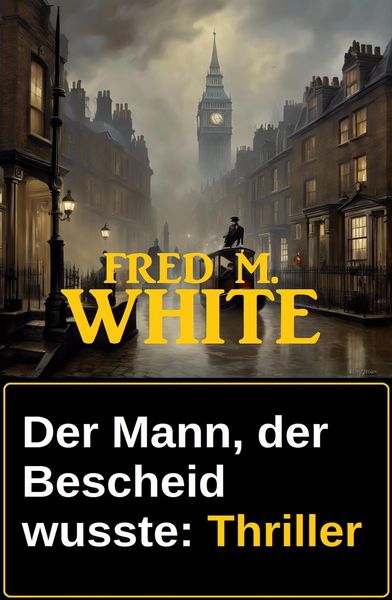 Produktbild: Der Mann, der Bescheid wusste: Thriller