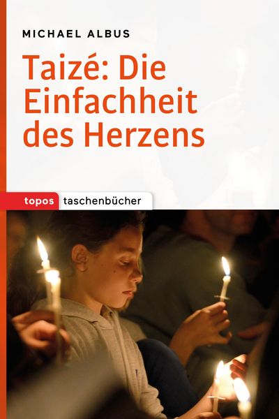 Produktbild: Taiz&eacute;: Die Einfachheit des Herzens