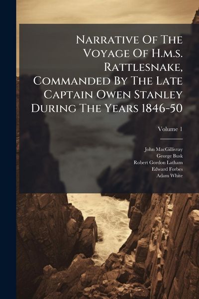 Produktbild: Narrative Of The Voyage Of H.m.s. Rattlesnake, Commanded By The Late Captain Owen Stanley During The Years 1846-50
