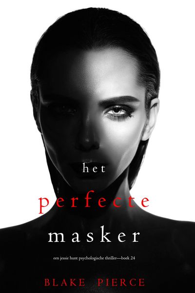 Produktbild: Het Perfecte Masker (Een Jessie Hunt Psychologische Thriller-Boek Vierentwintig)