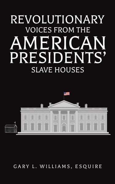Produktbild: Revolutionary Voices from the American Presidents' Slave Houses