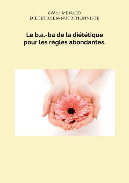Produktbild: Le b.a.-ba de la di&eacute;t&eacute;tique pour les r&egrave;gles abondantes.