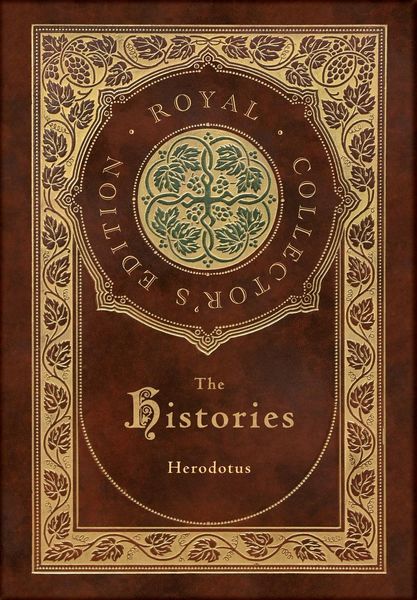 Produktbild: The Histories (Royal Collector's Edition) (Annotated) (Case Laminate Hardcover with Jacket)