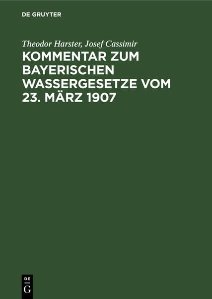 Produktbild: Kommentar zum Bayerischen Wassergesetze vom 23. M&auml;rz 1907