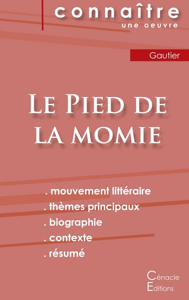 Produktbild: Fiche de lecture Le Pied de la momie de Th&eacute;ophile Gautier (analyse litt&eacute;raire de r&eacute;f&eacute;rence et r&eacute;sum&eacute; complet)