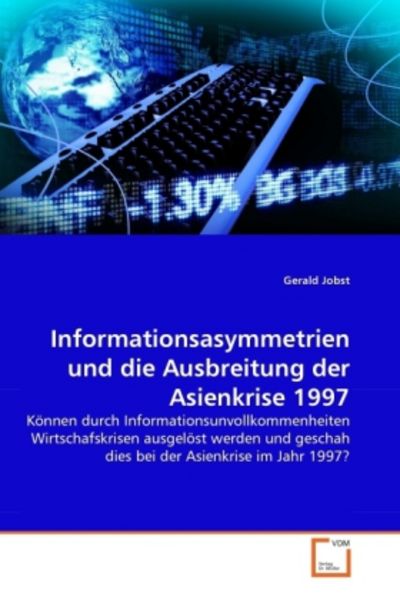 Jobst, G: Informationsasymmetrien und die Ausbreitung der As, Taschenbuch von Gerald Jobst, VDM, 9783639320176