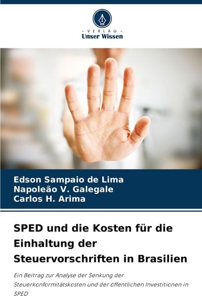 SPED und die Kosten für die Einhaltung der Steuervorschriften in Brasilien, Taschenbuch von Edson Sampaio de Lima , Napoleão V. Galegale , Carlos H.