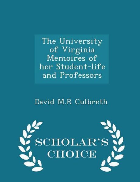 Produktbild: The University of Virginia Memoires of her Student-life and Professors - Scholar's Choice Edition