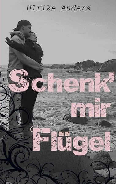 Produktbild: Schenk' mir Fl&uuml;gel