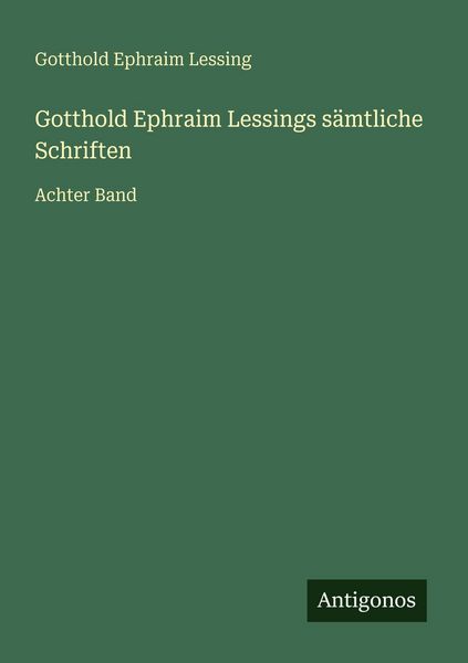 Produktbild: Gotthold Ephraim Lessings s&auml;mtliche Schriften