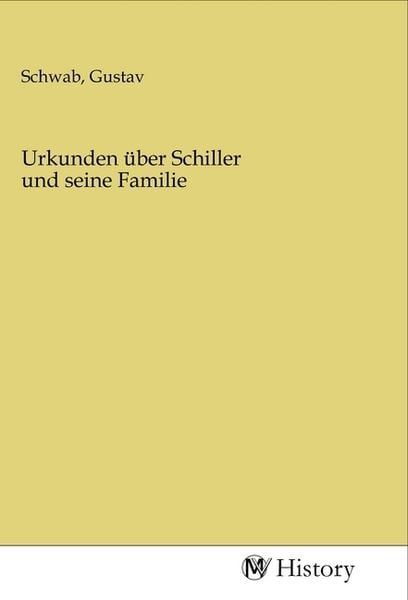 Produktbild: Urkunden &uuml;ber Schiller und seine Familie