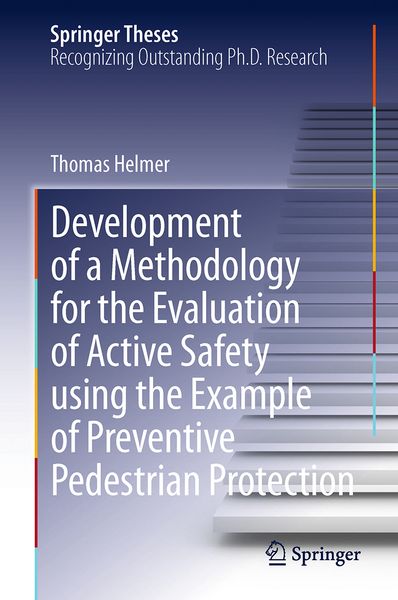 Produktbild: Development of a Methodology for the Evaluation of Active Safety using the Example of Preventive Pedestrian Protection