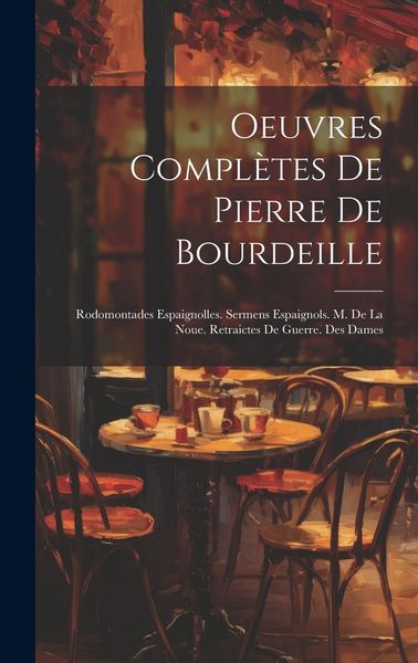 Produktbild: Oeuvres Compl&egrave;tes De Pierre De Bourdeille