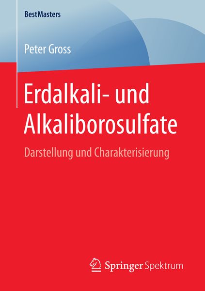 Erdalkali- und Alkaliborosulfate, Taschenbuch von Peter Gross, Springer Fachmedien Wiesbaden GmbH, 9783658149741
