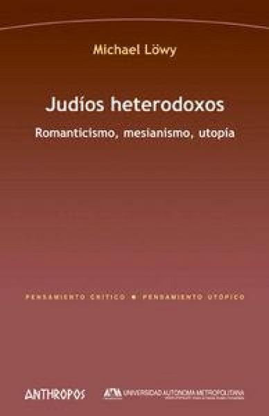 Produktbild: Jud&iacute;os heterodoxos : romanticismo, mesianismo, utop&iacute;a