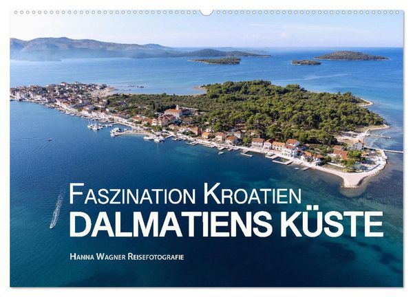 Faszination Kroatien - Dalmatiens Küste (Wandkalender 2025 DIN A2 quer), CALVENDO Monatskalender