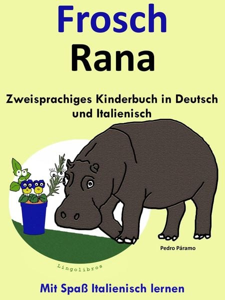 Produktbild: Zweisprachiges Kinderbuch in Deutsch und Italienisch - Frosch - Rana (Die Serie zum Italienisch lernen)