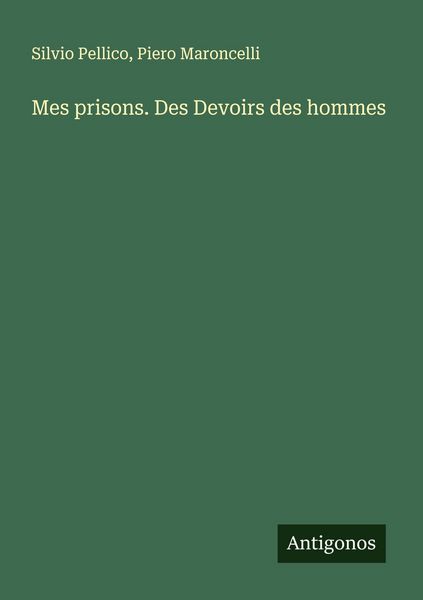 Produktbild: Mes prisons. Des Devoirs des hommes