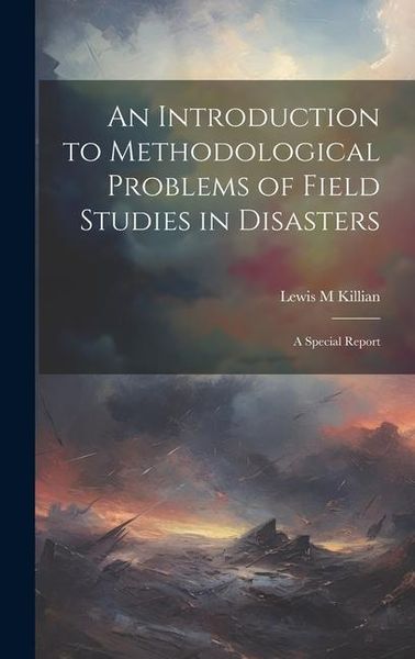 Produktbild: An Introduction to Methodological Problems of Field Studies in Disasters; a Special Report