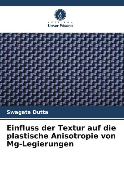 Produktbild: Einfluss der Textur auf die plastische Anisotropie von Mg-Legierungen