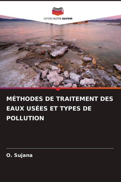 Produktbild: M&eacute;thodes De Traitement des Eaux Us&eacute;es Et Types De Pollution