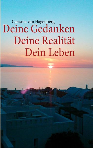 Produktbild: Deine Gedanken Deine Realit&auml;t Dein Leben