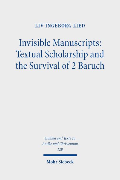 Produktbild: Invisible Manuscripts: Textual Scholarship and the Survival of 2 Baruch