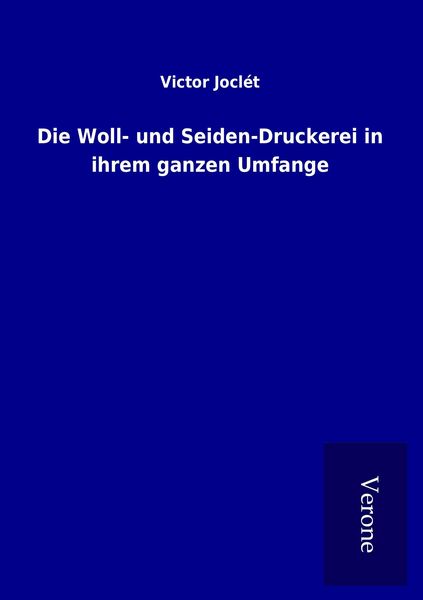 Produktbild: Die Woll- und Seiden-Druckerei in ihrem ganzen Umfange