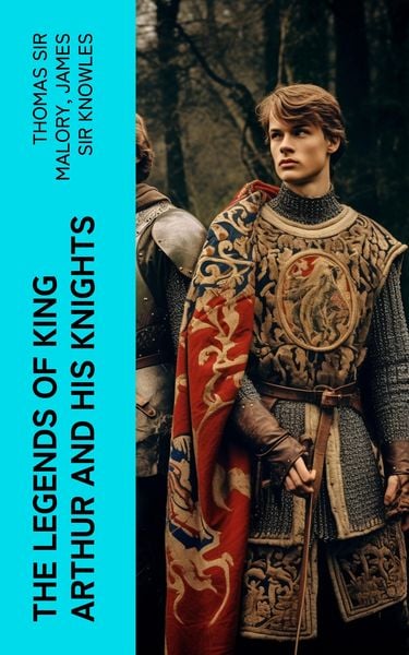 Produktbild: The Legends of King Arthur and His Knights