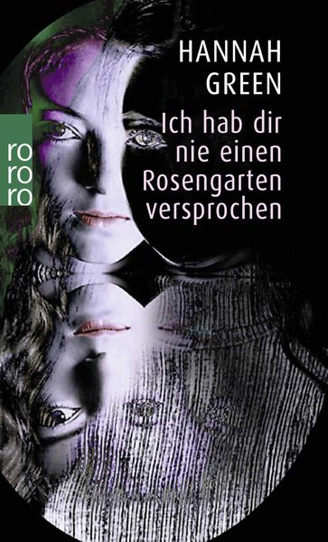 Ich hab dir nie einen Rosengarten versprochen, Taschenbuch von Hannah Green, Rowohlt Taschenbuch