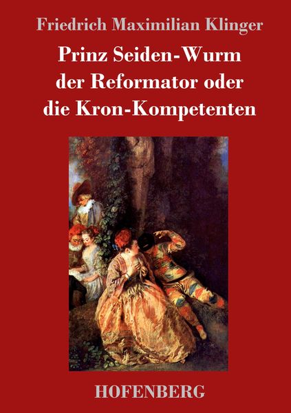Produktbild: Prinz Seiden-Wurm der Reformator oder die Kron-Kompetenten