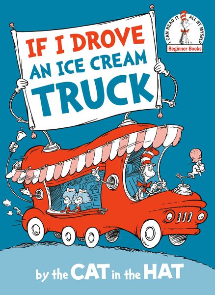 Produktbild: If I Drove an Ice Cream Truck--By the Cat in the Hat