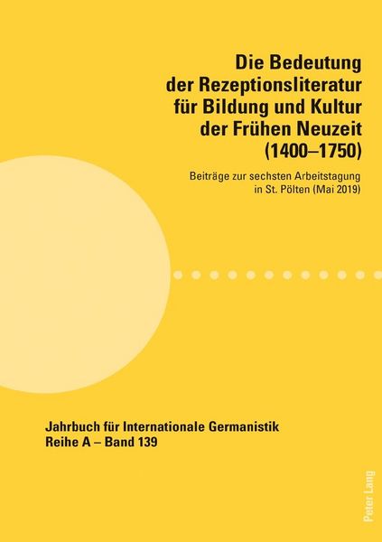 Produktbild: Die Bedeutung der Rezeptionsliteratur f&uuml;r Bildung und Kultur der Fr&uuml;hen Neuzeit (1400&ndash;1750)