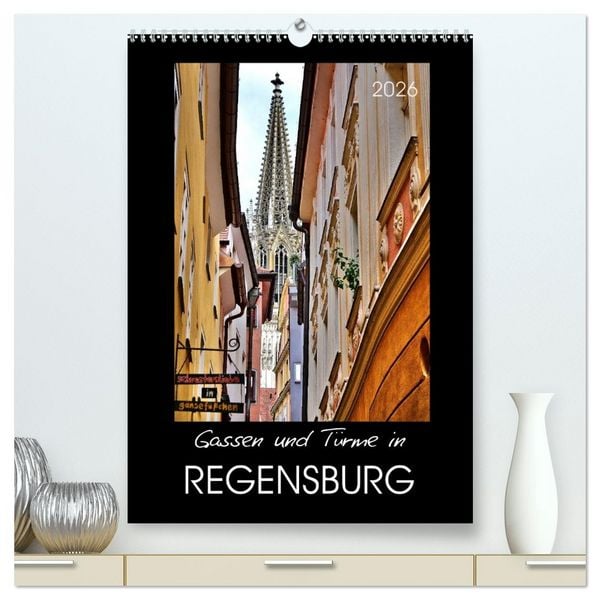Produktbild: Gassen und T&uuml;rme in Regensburg (hochwertiger Premium Wandkalender 2026 DIN A2 hoch), Kunstdruck in Hochglanz