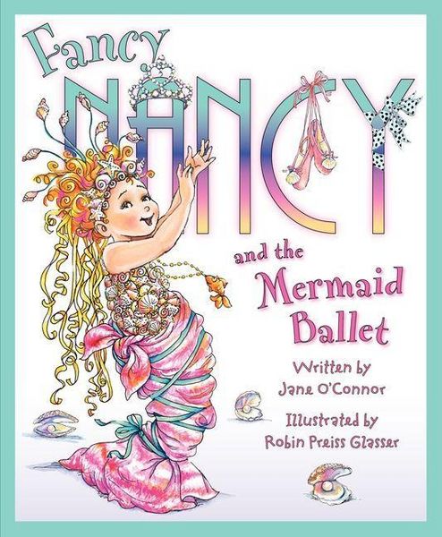 Produktbild: Fancy Nancy and the Mermaid Ballet