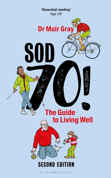 Produktbild: Sod Seventy!: The Guide to Living Well