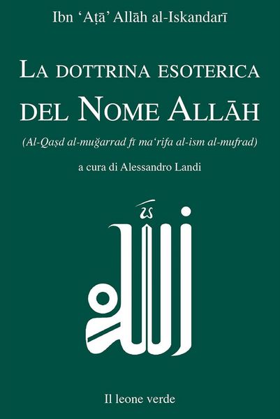 Produktbild: La dottrina esoterica del nome All&iquest;h. Trattato sull'aspirazione spirituale verso il Principio dell'esistenza mediante il Nome divino All&iquest;h
