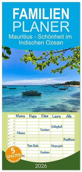 Produktbild: Familienplaner 2026 - Mauritius - Sch&ouml;nheit im Indischen Ozean mit 5 Spalten (Wandkalender, 21 x 45 cm) CALVENDO