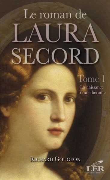 Produktbild: Le roman de Laura Secord 1 : La naissance d'une heroine