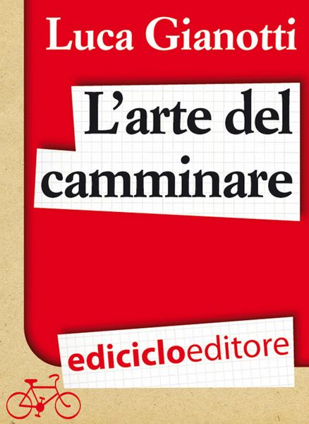 Produktbild: L'arte del camminare. Consigli per partire con il piede giusto