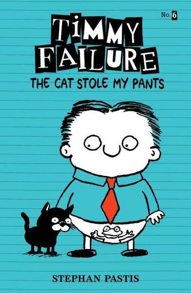 Produktbild: Timmy Failure: The Cat Stole My Pants