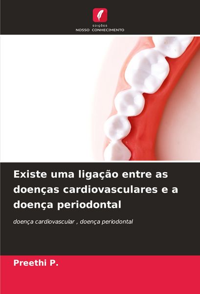 Produktbild: Existe uma liga&ccedil;&atilde;o entre as doen&ccedil;as cardiovasculares e a doen&ccedil;a periodontal