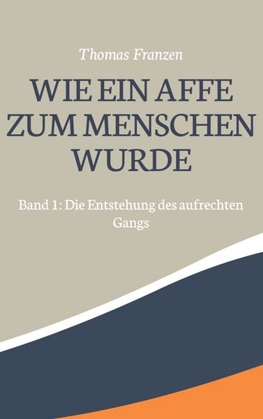 Produktbild: Wie ein Affe zum Menschen wurde
