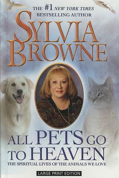 Produktbild: All Pets Go to Heaven: The Spiritual Lives of the Animals We Love